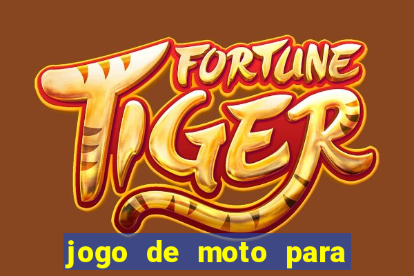 jogo de moto para dar grau